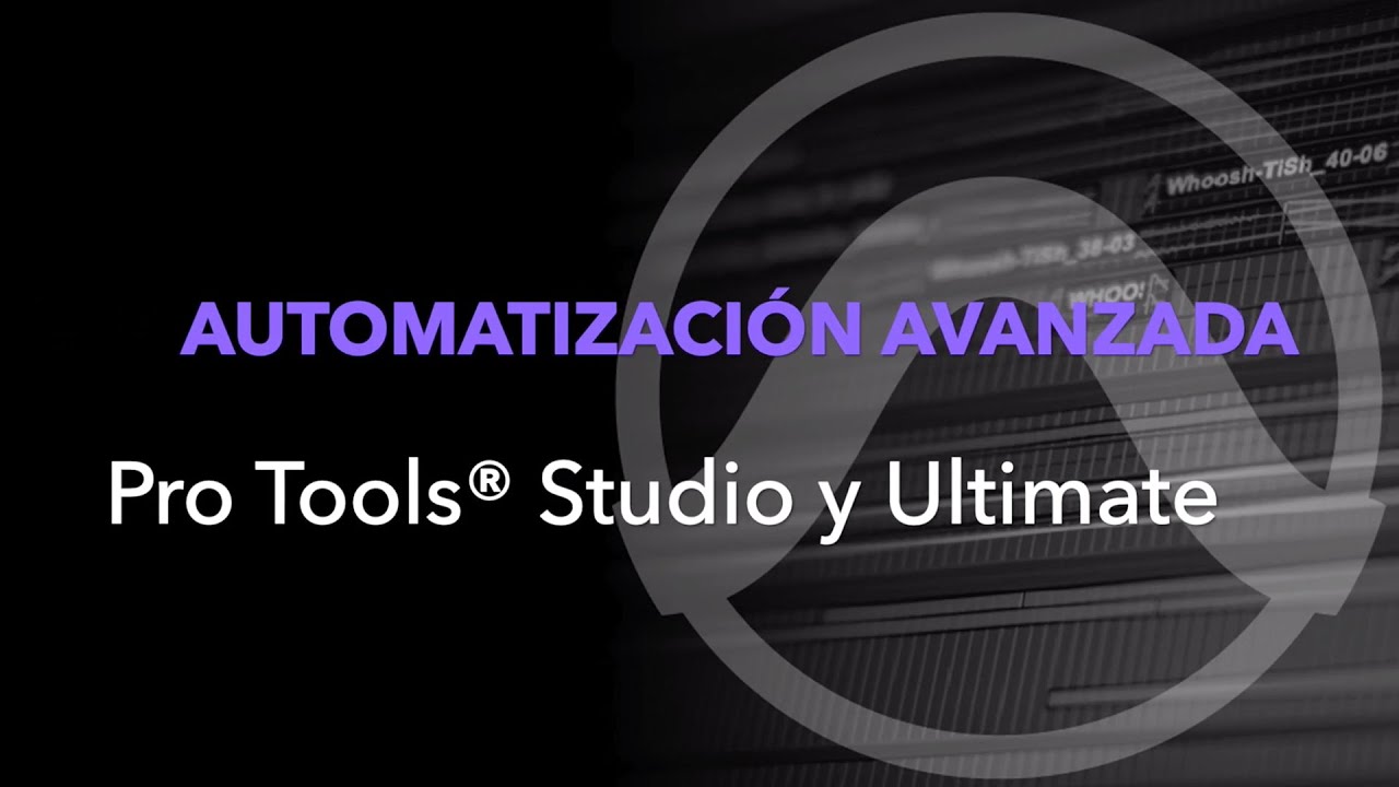 Automatización Avanzada en Pro Tools Studio y Ultimate