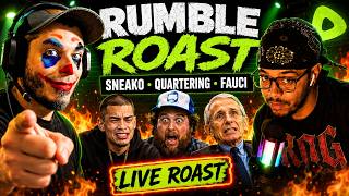 RUMBLE ROAST - SNEAKO, THE QUARTERING, IDUBBBZ, AndrewSantamaria, RumbleStreamers, KickStreamers ECT