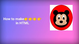 How to make mickey mouse in html