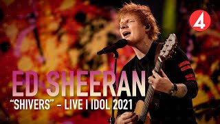 Ed Sheeran sjunger Shivers i Idol 2021 - Live (HD)