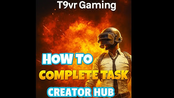 How To Complete Task In Creator Hub /General Task In Creator Hub | #pubgmobile #pubgmnextstarprogram
