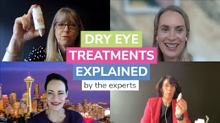 Understanding the treatment for Dry Eye Disease - Dry Eye Wellbeing Seminar 2022