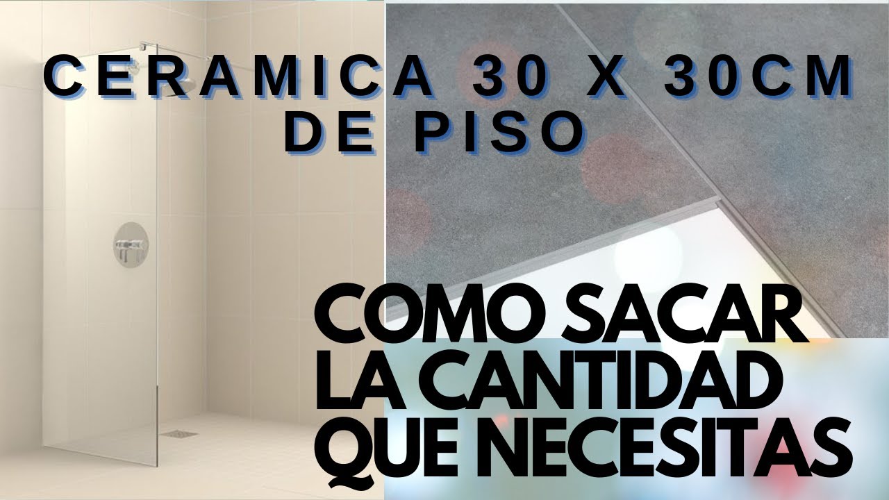 🟢¿COMO CALCULAR LA CANTIDAD DE CERAMICA PARA UN BAÑO O PISO? ✓Ejemplo con  cerámicas 30x30cm. - YouTube