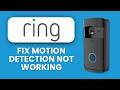 How to Fix Ring Motion Detection Not Working 🚨 Restore Smart Alerts & Detect Activity Instantly