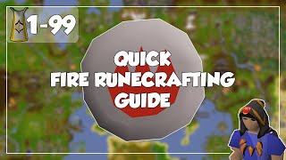 Quick Fire Runecrafting Guide - 1-99 Runecrafting - Old School Runescape/OSRS