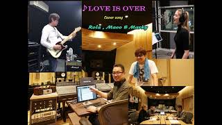 Cover Song 3  Love Is Over Rola  Maco U0026 Markys Production