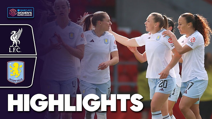 Villa Bounce Back To Win | Liverpool v Aston Villa Highlights | Barclays WSL 2024-25