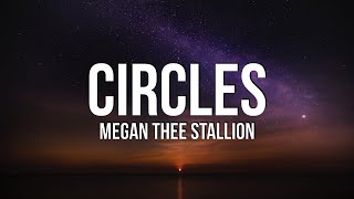 Megan Thee Stallion - Circles (Lyrics)