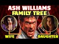 Entire Groovy Family Tree Of Ash Williams From Evil-Dead - Explored