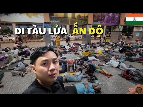 Sự thật về đi Tàu Lửa Ấn Độ có nguy hiểm như lời đồn