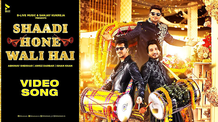 SHAADI HONE WALI HAI (OFFICIAL VIDEO) | ABHINAV S | ISHAAN K | AWEZ D | MK BLIVE | BLIVE MUSIC