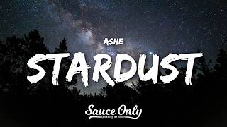 Ashe - Stardust (Lyrics)