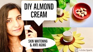 DIY Almond Cream | Skin Whitening & Anti-Aging Fairness Cream | Remove Dark Spots & Pigmentation