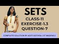 Sets- Exercise -1.3  Question-7 of NCERT Class-11 Chapter1- Sets