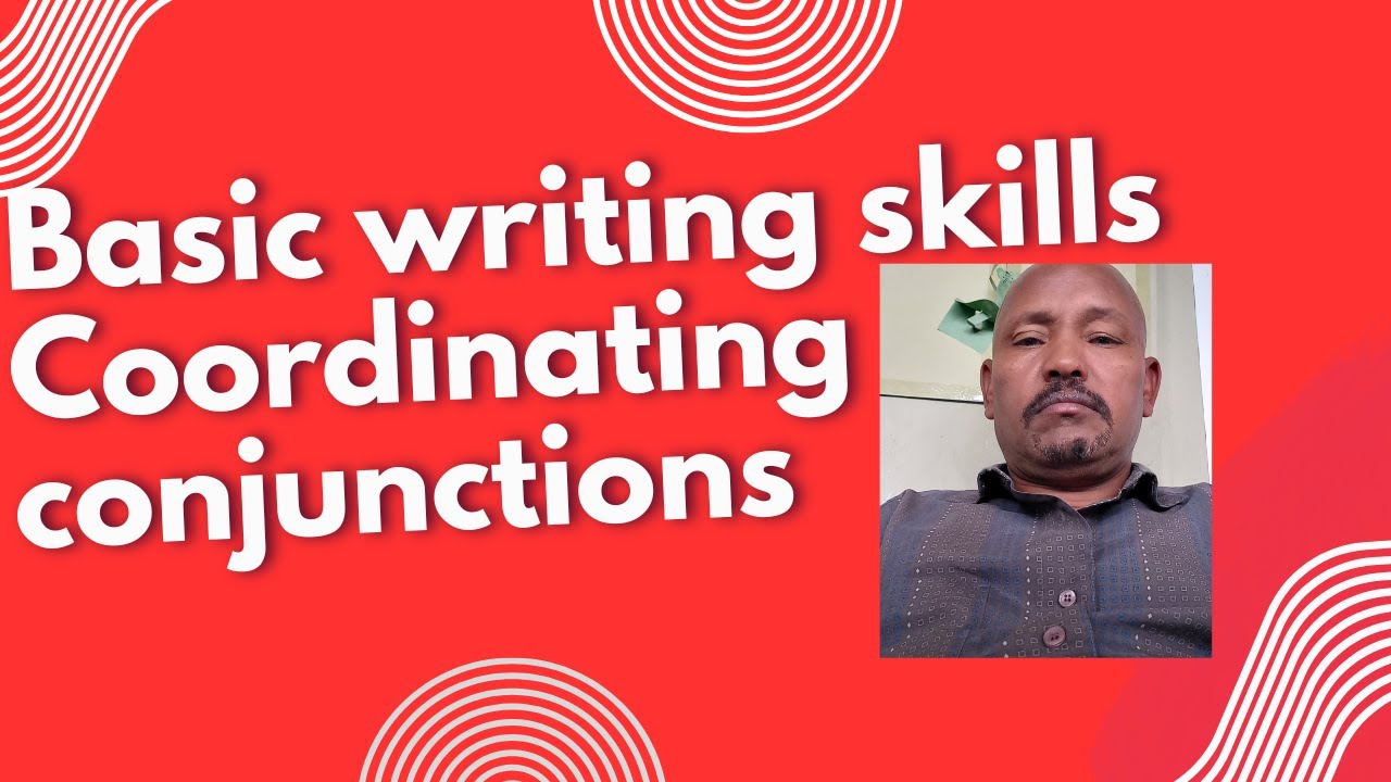 Basic Writing skills: Coordinating conjunction