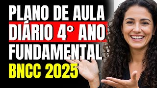 Plano de Aula Diário 4° ano do Fundamental I 2025 | Plano de Aula Pronto 4° ano BNCC 2025