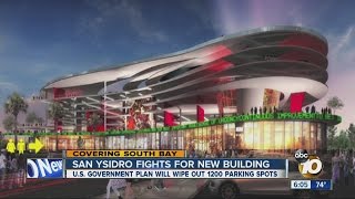San Ysidro business community pushes federal government to include building at Port of Entry