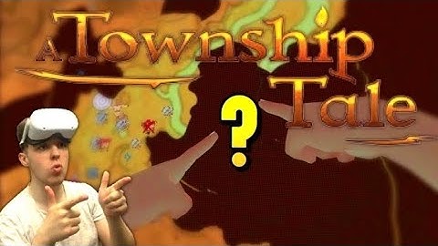 BEST LOCATION TO FIND LOOT? IN A TOWNSHIP TALE VR