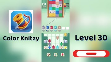 Color Knitzy Level 30 Walkthrough | Step-by-Step Guide 🧶✨ | SolutionGuruji