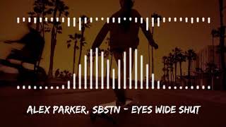 Alex Parker, SBSTN - Eyes Wide Shut Resimi