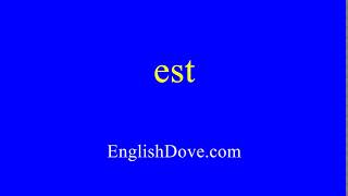 How to pronounce est in American English.