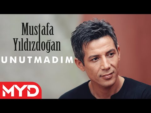 Mustafa Yıldızdoğan - Unutmadım