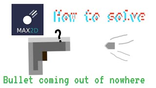 How to fix shooting after getting destroyed problem in Max2d