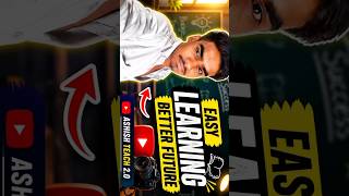 Easy Learning 🔥 | Ashish Teach 2.0 | Study Smart