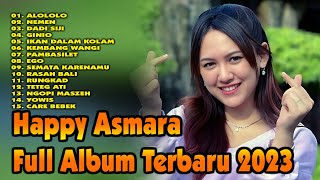 Happy Asmara Alololo  Album Terbaru 2023