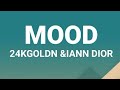 24kGoldn - Mood (Lyrics) ft. lann Dior