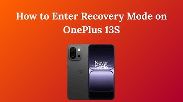 How to Enter Recovery Mode on OnePlus 13S