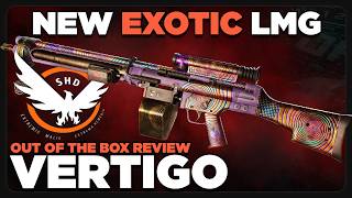 NEW Exotic LMG ~ Vertigo ~ Out of the Box Review | Red Moon Exotics | The Division 2