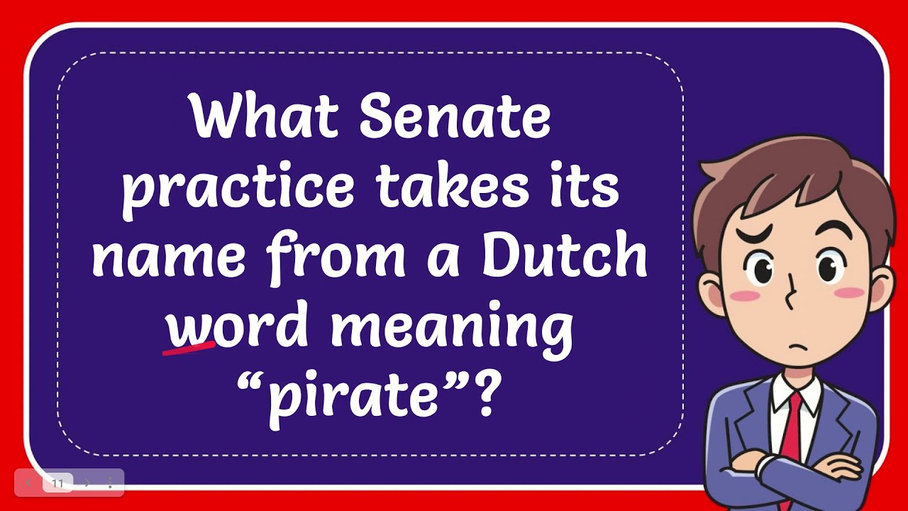 what-senate-practice-takes-its-name-from-a-dutch-word-meaning-pirate