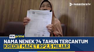 Shock! Lansia Wonosobo Tiba-Tiba Ditagih Kredit Rp2,5 Miliar, Padahal Tak Pernah Pinjam | NTV PRIME