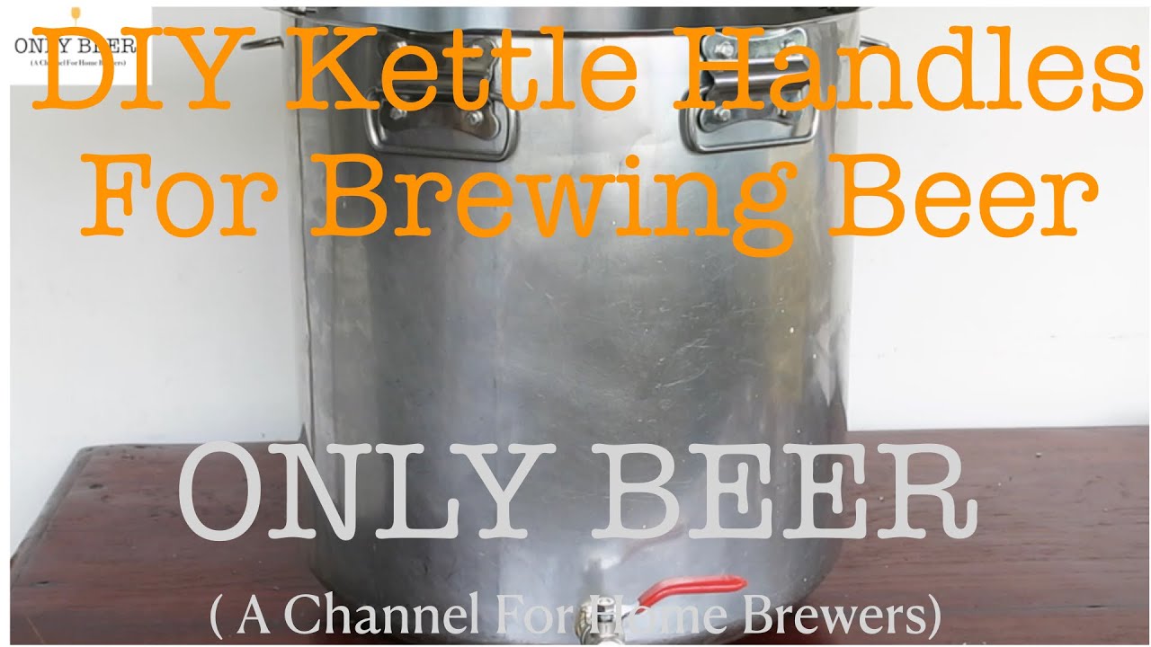 How to fix handles for your brew kettle YouTube