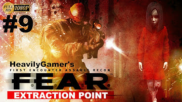 F.E.A.R Extraction Point Gameplay Walkthrough (PC) Interval 05:Extraction Point - Malignancy