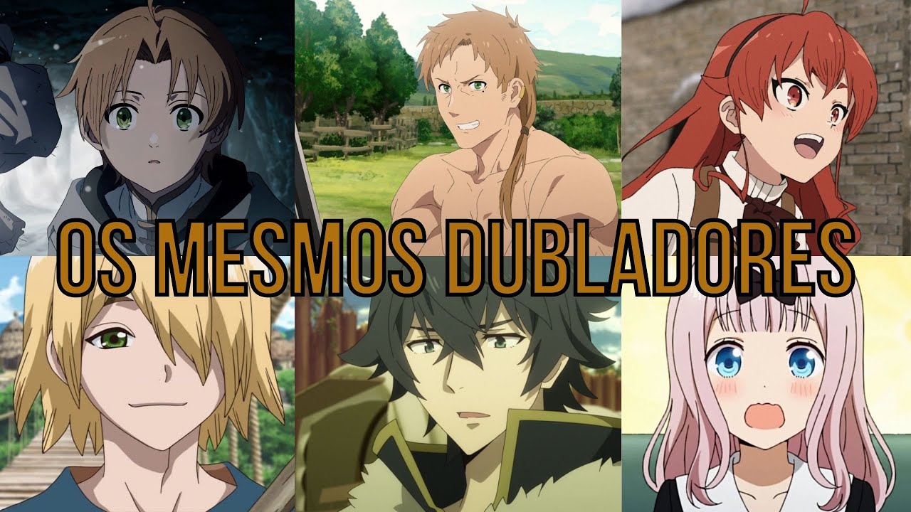 MUSHOKU TENSEI DUBLADO - Todos os Dubladores do Anime MUSHOKU