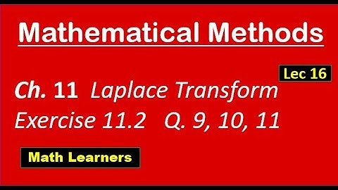 Laplace transform Lec 16 Exercise 11.2 Q 9, 10, 11. inverse laplace transform for BSc, BS