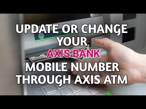 How To Change Your New Axis Bank Mobile Number Through ...