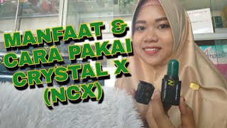 Manfaat dan Cara Pakai Crystal X NCX Original