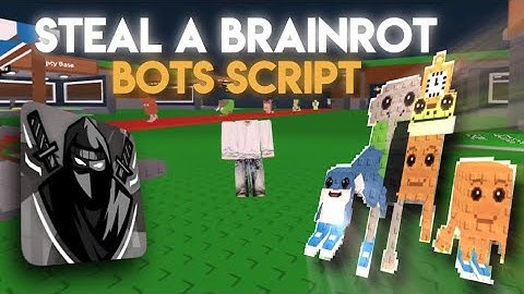 *WORKING* Steal A Brainrot Script for Bots to join! 