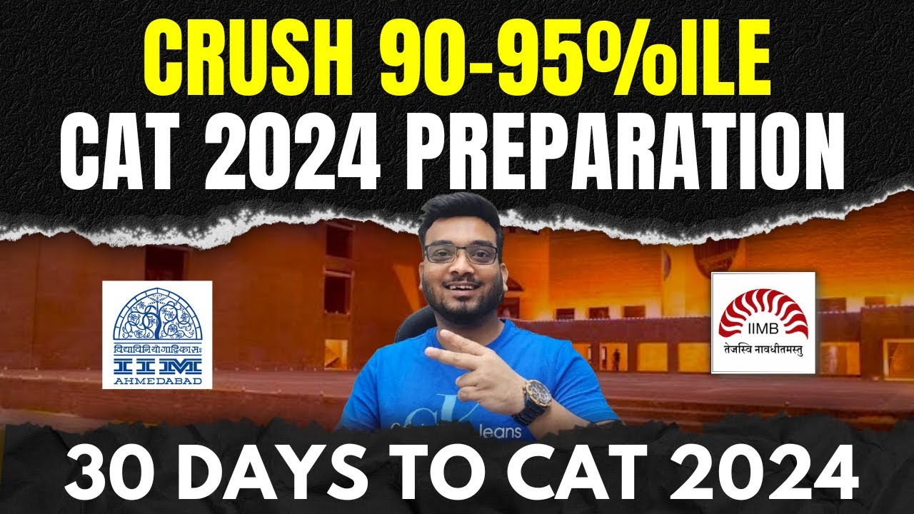 CRUSH 90-95%ile CAT 2024 Prep in 30 Days | Can I Crack CAT in 30 Days ...