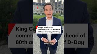 King Charles leads commemorations ahead of 80th anniversary of D-Day