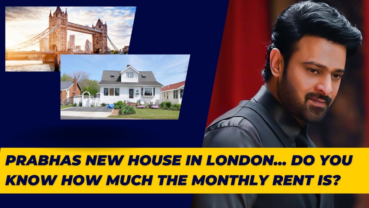 Kalki 2898 AD star Prabhas stays in a rented house in London that costs an insane amount?🎞️🎥