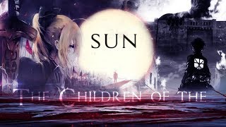 Children of the Sun // AMV