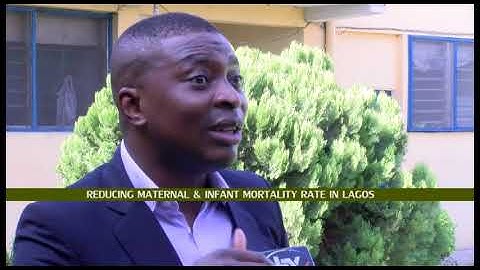 MATERNAL & INFANT MORTALITY RATE  REDUCTION IN LAGOS STATE,OLASUMBO