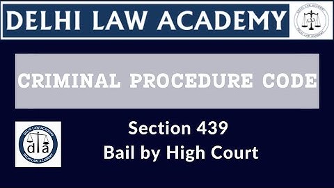 CrPC Section 439 -  Bail by High Court #crpc  #judiciary #delhilawacademy #rjs