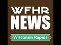 WFHR Thursday News Roundup