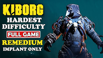 KIBORG Hardest Difficulty Remedium Implant Only Full Game No Commentary