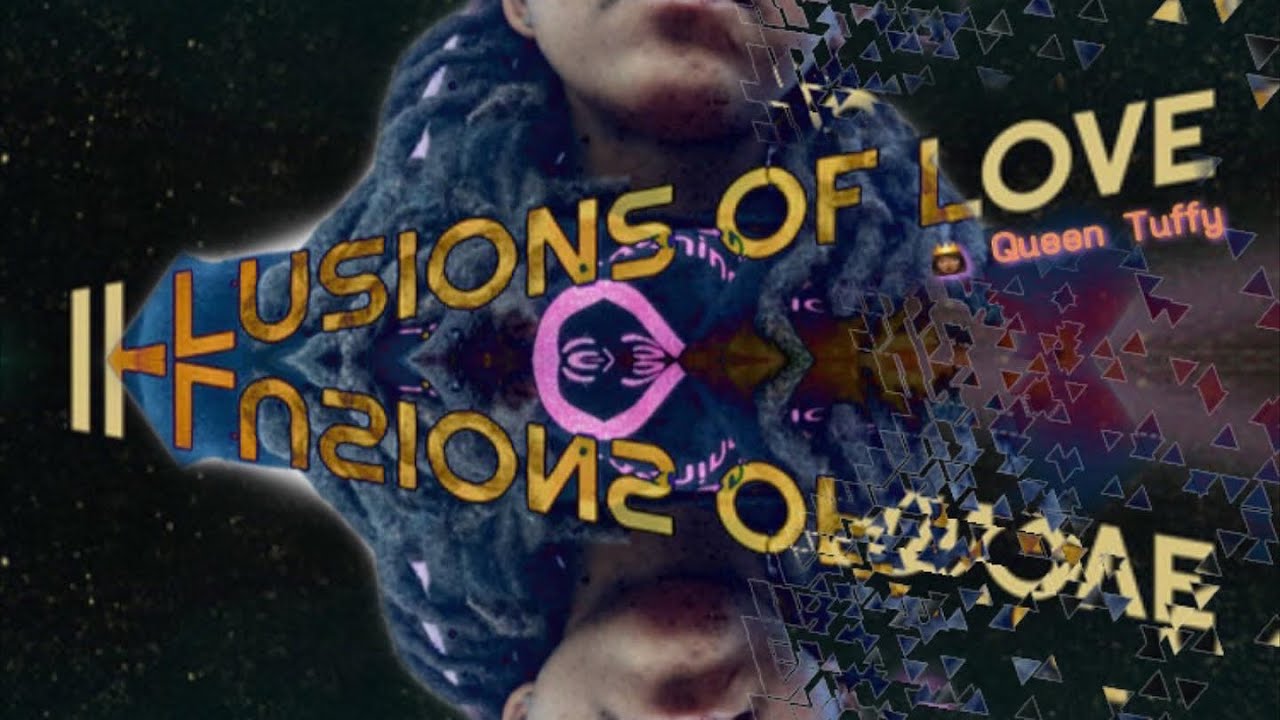 The Illusions Of Love: Queen Tuffy - YouTube